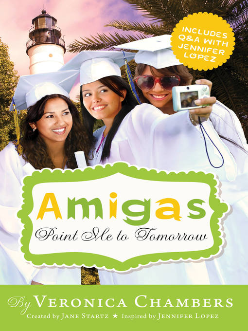 Title details for Amigas Point Me to Tomorrow by Veronica Chambers - Wait list